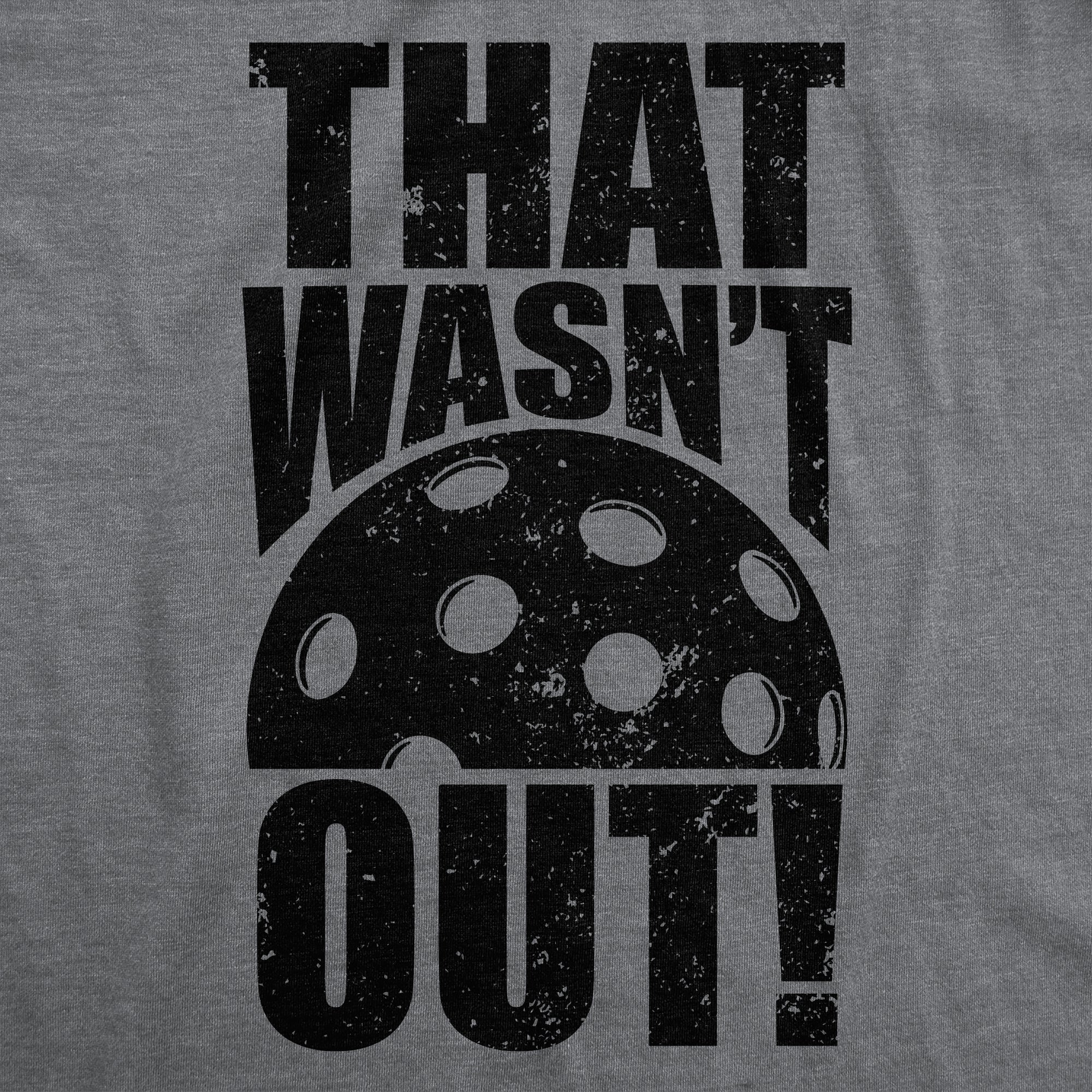 Funny Dark Heather Grey - That Wasn't Out That Wasnt Out Womens T Shirt Nerdy Sarcastic Tee