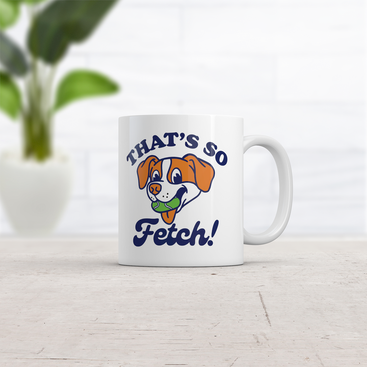 Thats So Fetch Mug