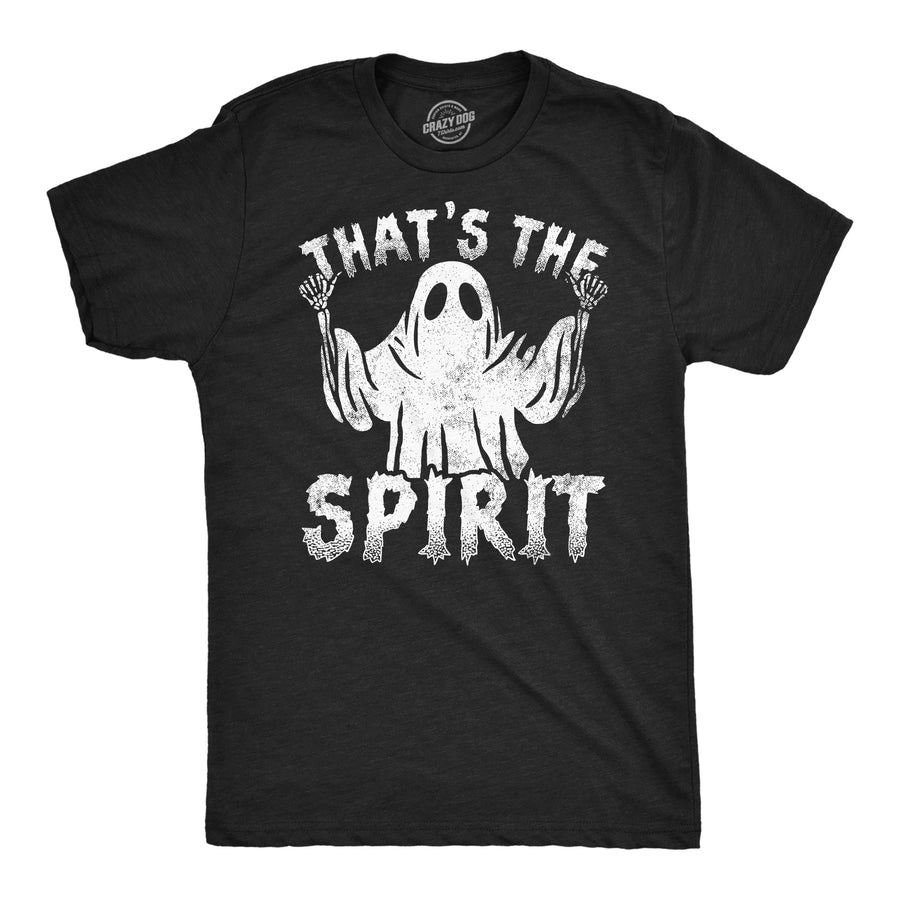 Funny Heather Black - Thats The Spirit Thats The Spirit Mens T Shirt Nerdy Halloween sarcastic Tee
