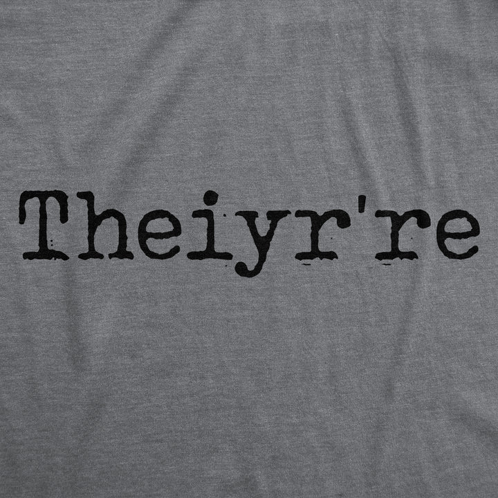 Theiyr're Men's T Shirt