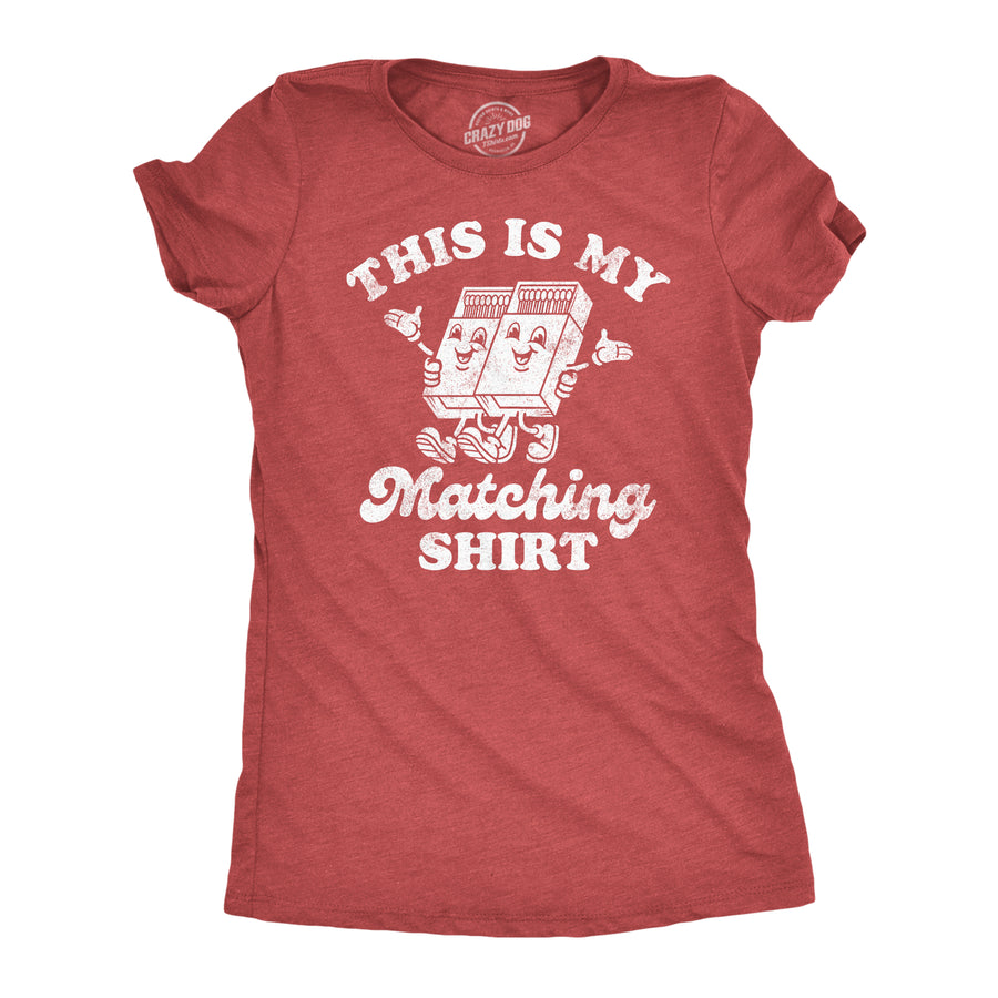 Funny Heather Red - Matching This is My Matching Shirt Womens T Shirt Nerdy Valentine's Day Tee