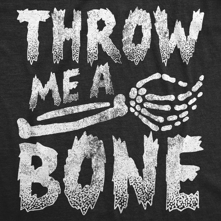Throw Me A Bone Men's T Shirt