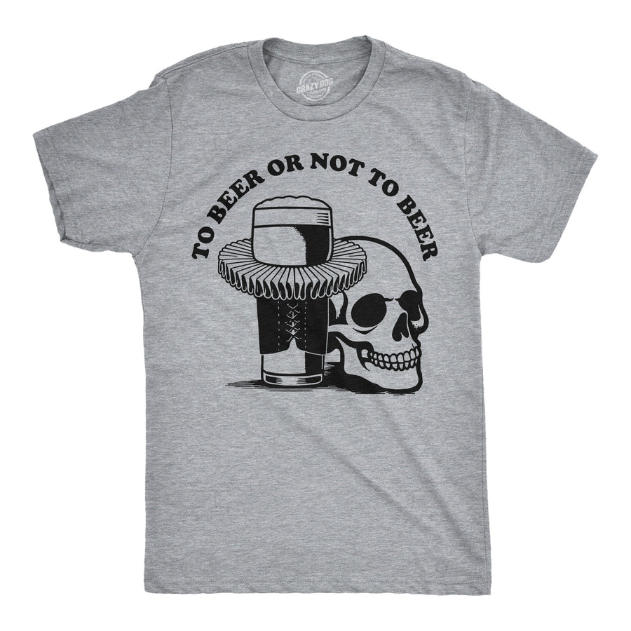 Funny Light Heather Grey - To Beer To Beer Or Not To Beer Mens T Shirt Nerdy Beer Drinking sarcastic Tee
