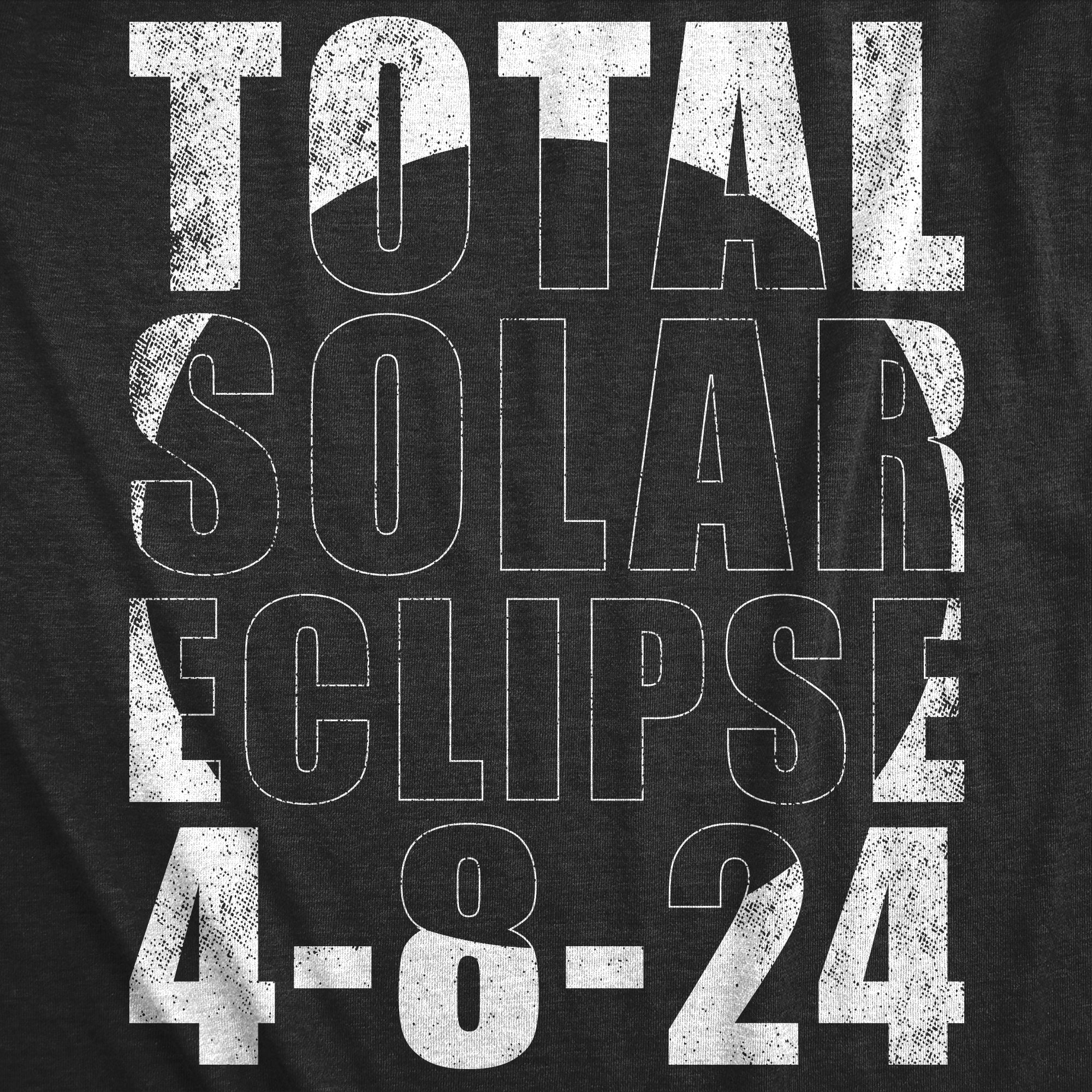 Funny Heather Black - Total Solar Eclipse 2024 Total Solar Eclipse 2024 4 8 24 Womens T Shirt Nerdy space Tee