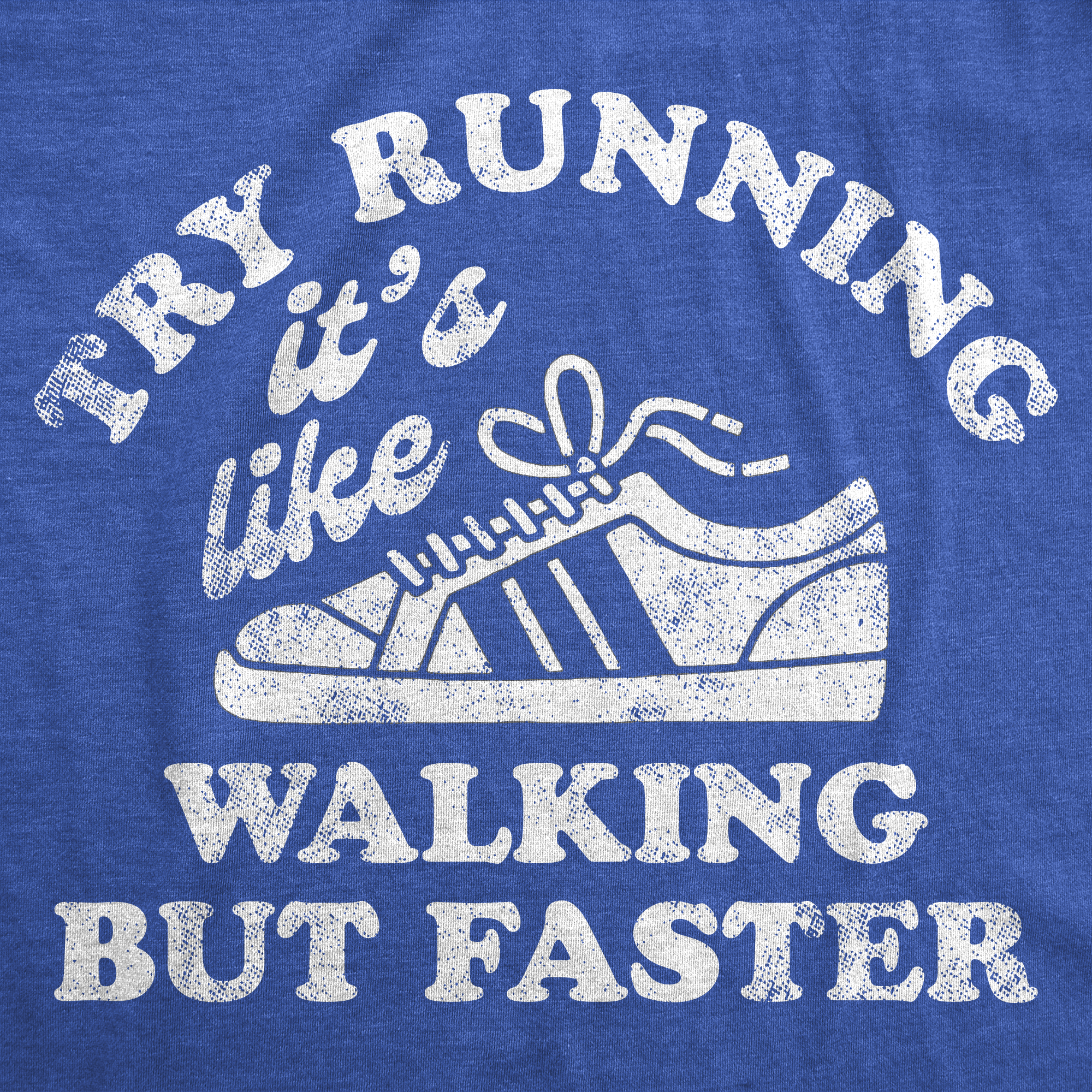Funny Heather Royal - Try Running Try Running Its Like Walking But Faster Womens T Shirt Nerdy sarcastic Tee