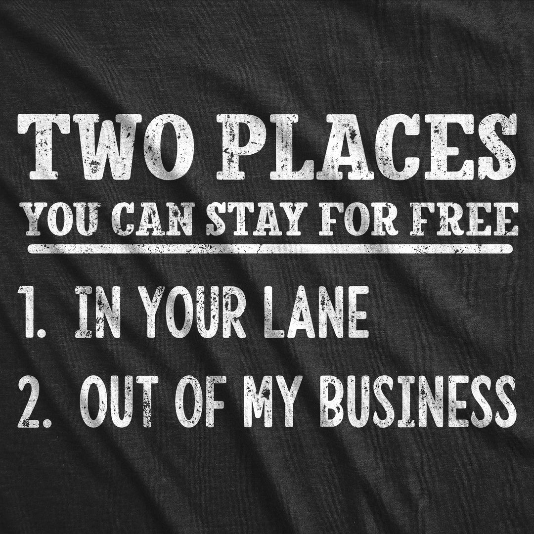 Two Places You Can Stay For Free Men's T Shirt