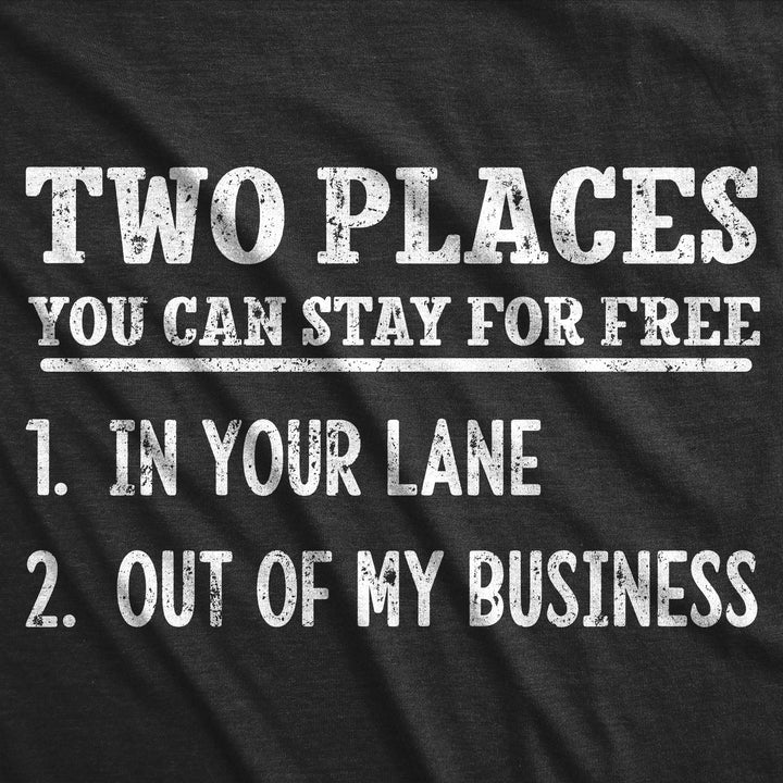 Two Places You Can Stay For Free Men's T Shirt