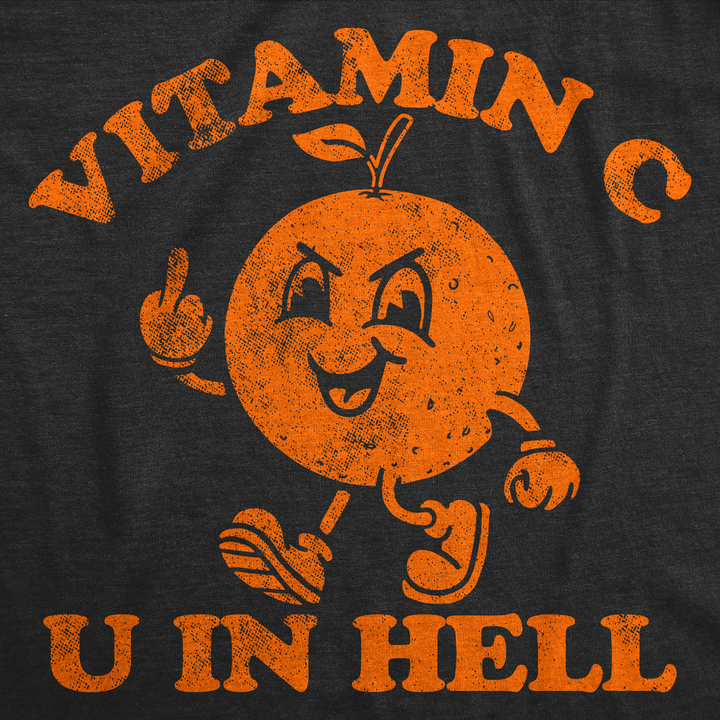 Vitamin C U In Hell Men's T Shirt