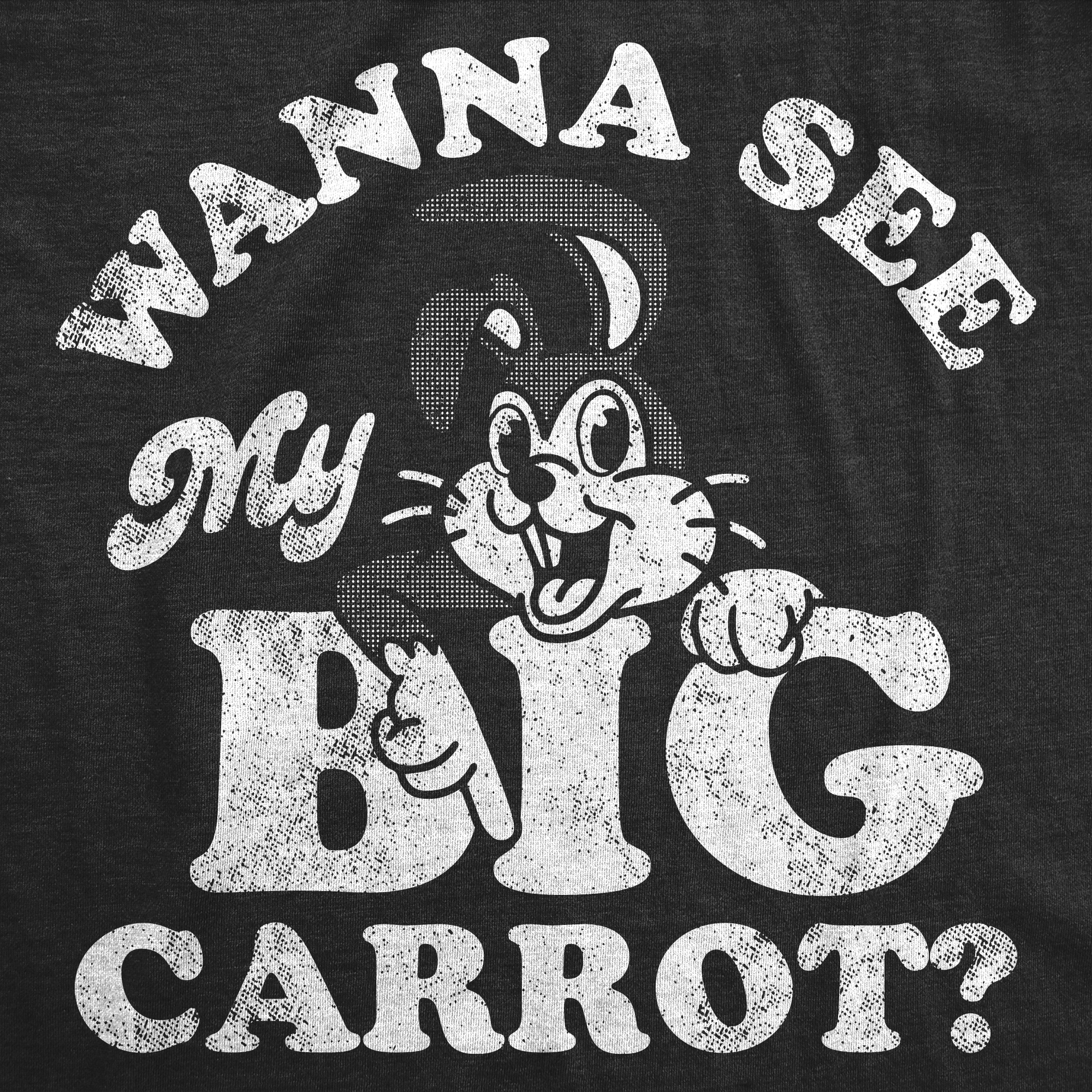 Funny Heather Black - Wanna See My Big Carrot Wanna See My Big Carrot Mens T Shirt Nerdy animal sex sarcastic Tee