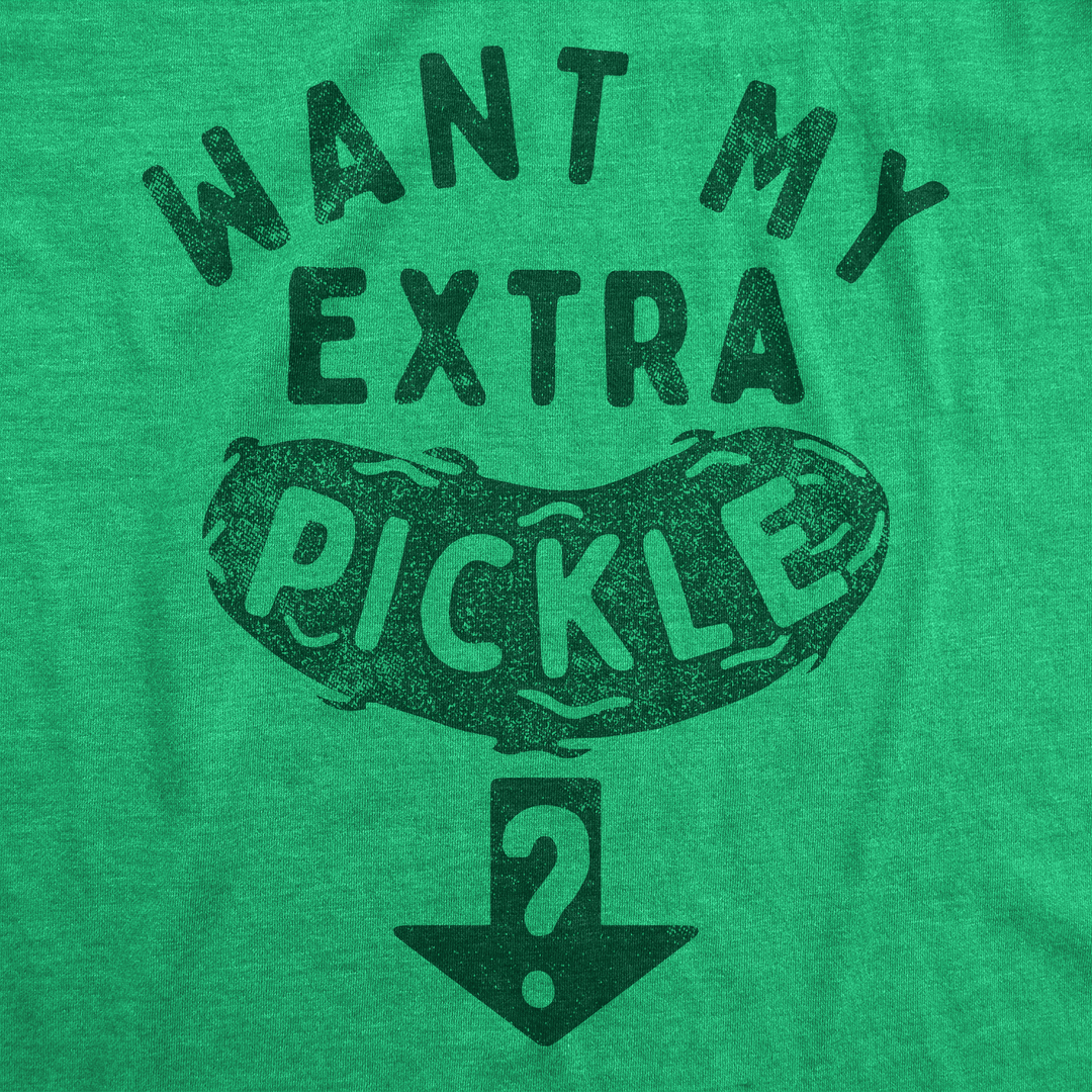 Want My Extra Pickle Men's T Shirt