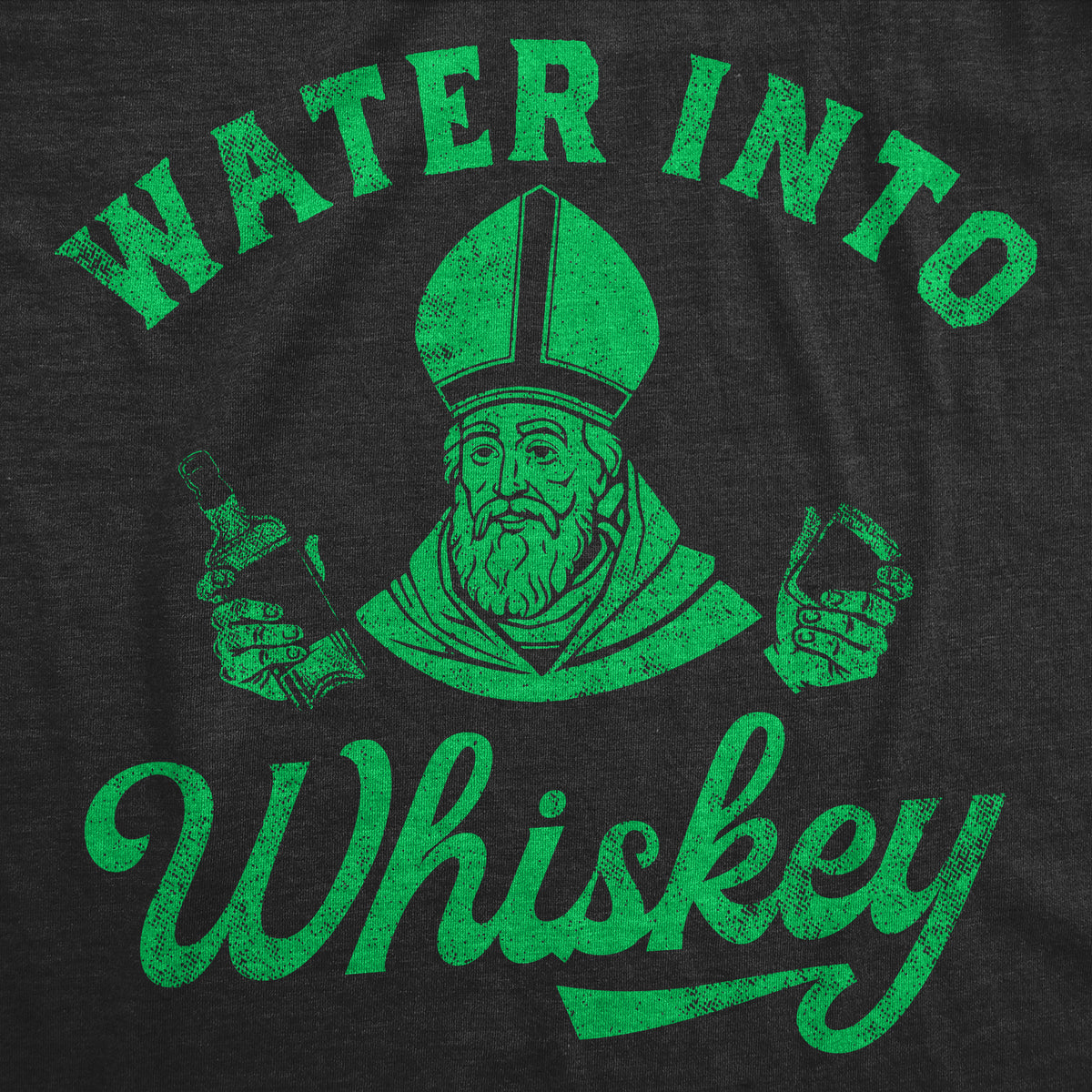 Water Into Whiskey Men&#39;s T Shirt