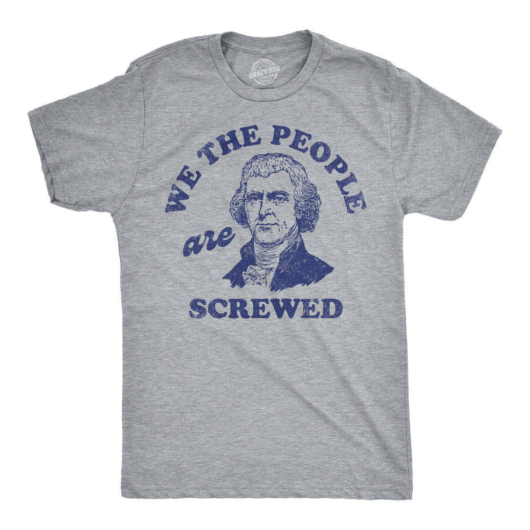 Funny Light Heather Grey - We The People Are Screwed We The People Are Screwed Mens T Shirt Nerdy cat sarcastic Tee