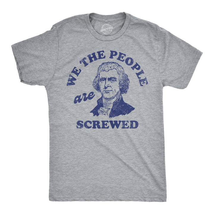 Funny Light Heather Grey - We The People Are Screwed We The People Are Screwed Mens T Shirt Nerdy cat sarcastic Tee