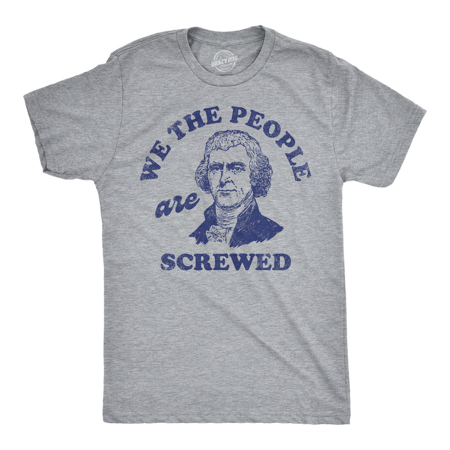 Funny Light Heather Grey - We The People Are Screwed We The People Are Screwed Mens T Shirt Nerdy cat sarcastic Tee