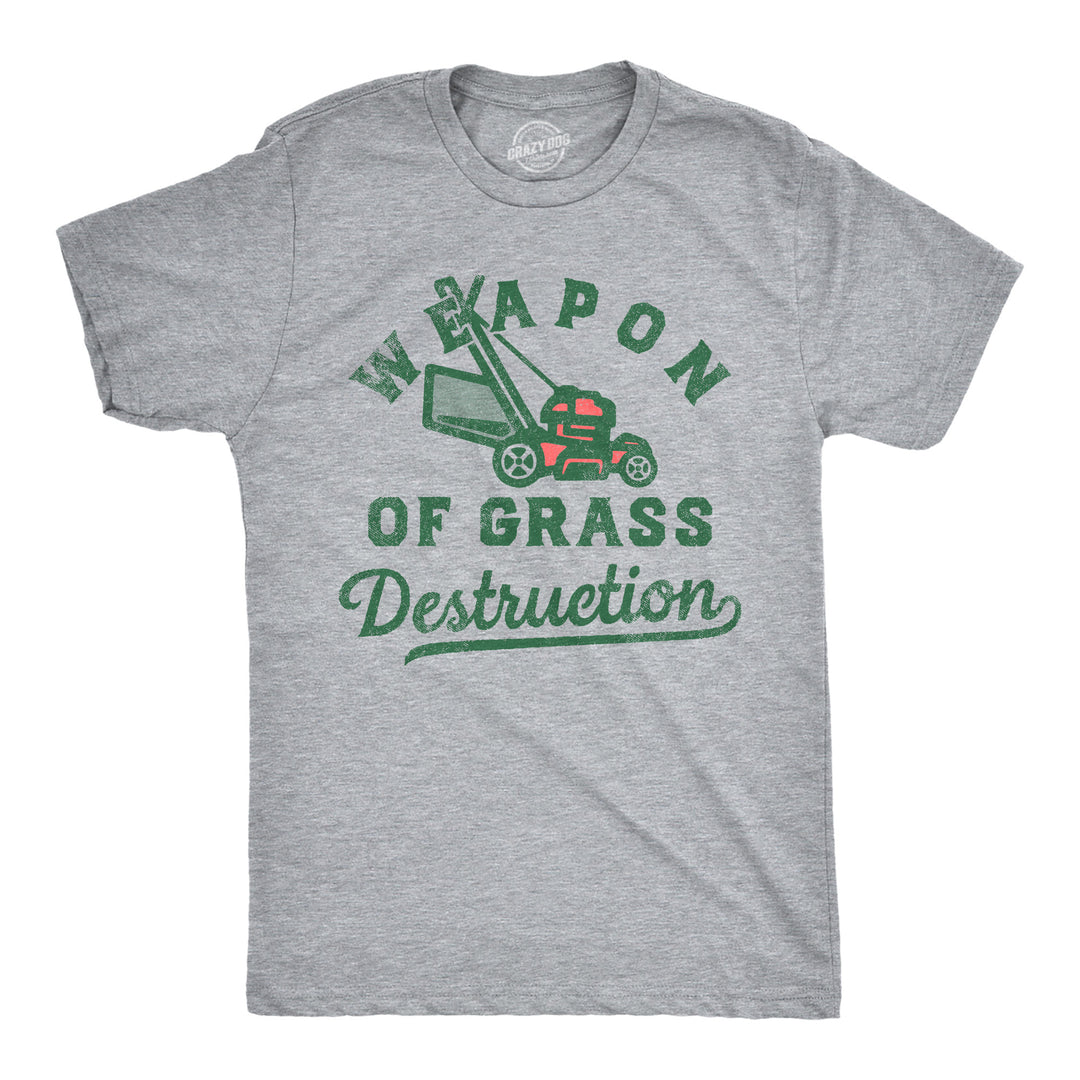 Funny Light Heather Grey - Grass Destruction Weapon Of Grass Destruction Mens T Shirt Nerdy Sarcastic Tee