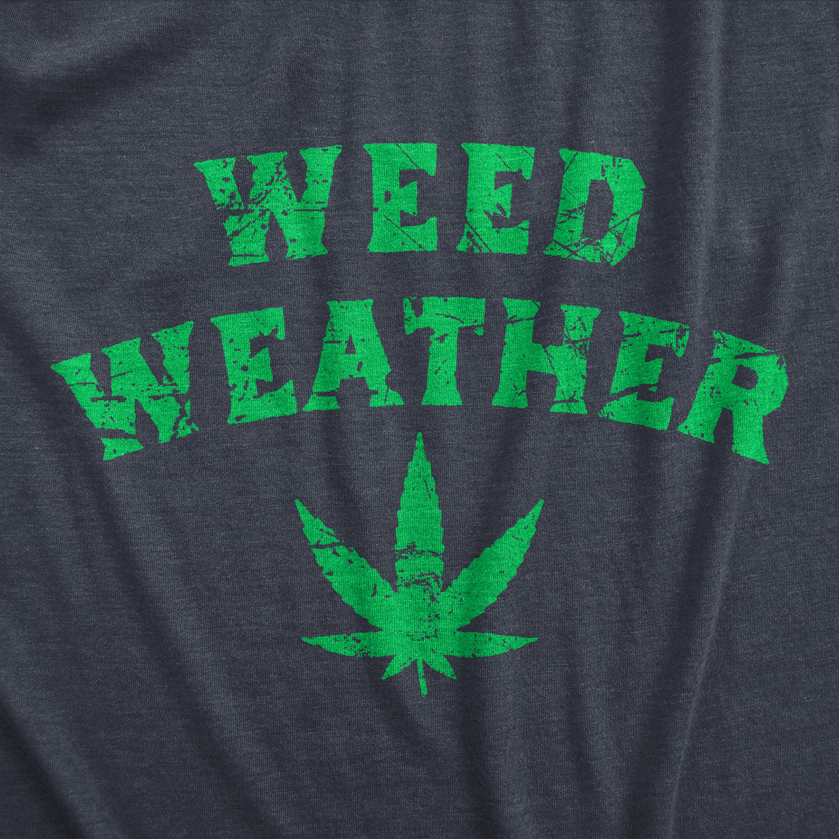 Weed Weather Crew Neck Sweatshirt