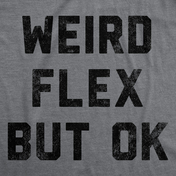 Weird Flex But Ok Men's Tank Top