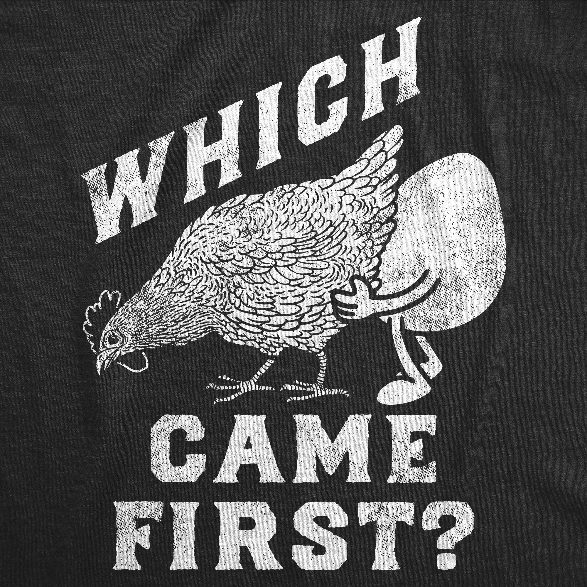 Funny Heather Black - Which Came First Which Came First Womens T Shirt Nerdy sex sarcastic Tee