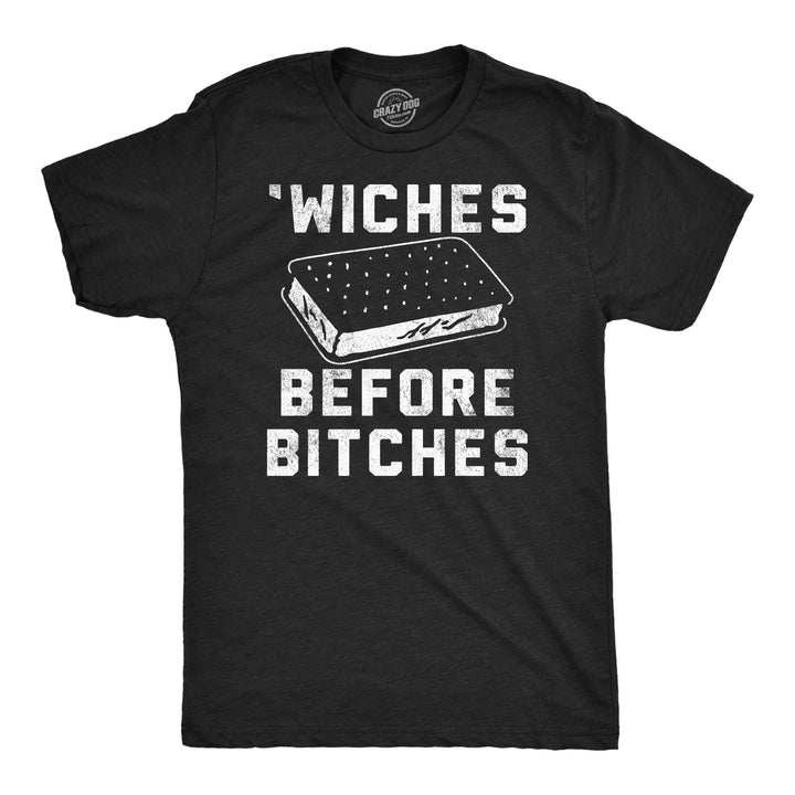Funny Heather Black - Wiches Before Bitches Wiches Before Bitches Mens T Shirt Nerdy Food sarcastic Tee