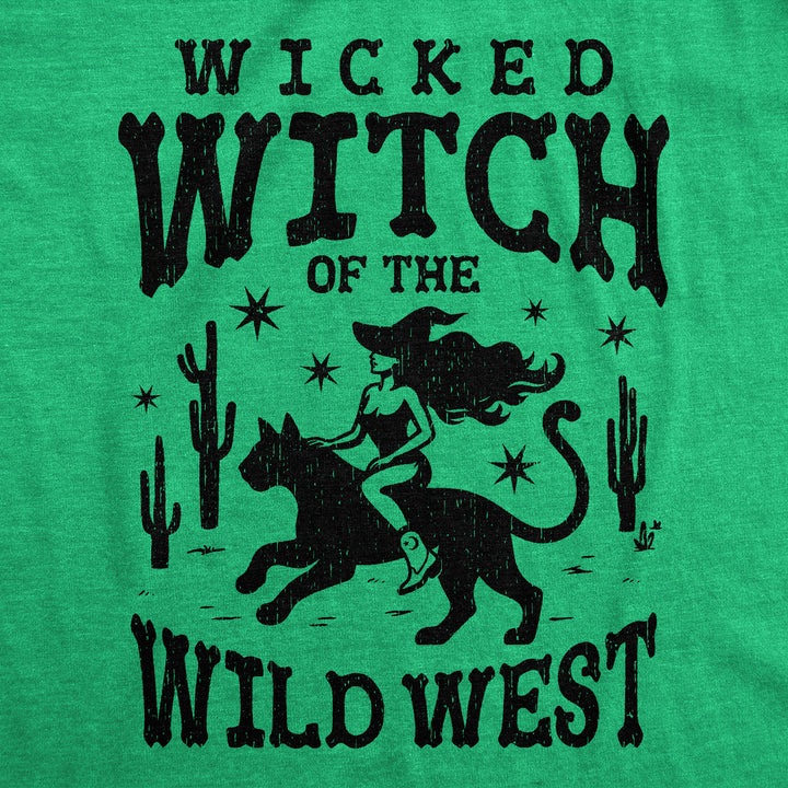 Wicked Witch Of The Wild West Women's T Shirt