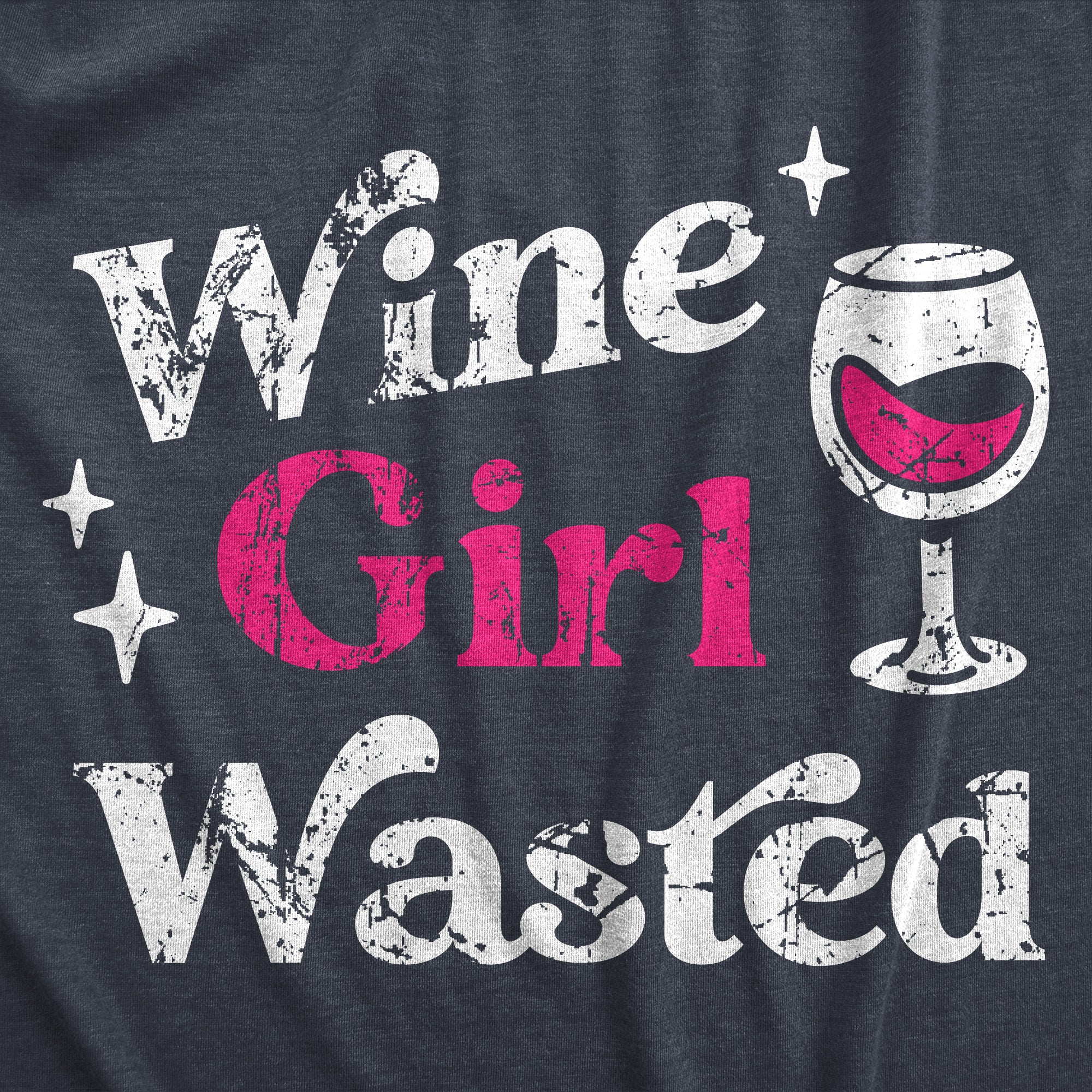 Funny Heather Navy - Wine Girl Wasted Wine Girl Wasted Womens T Shirt Nerdy Wine Drinking Tee