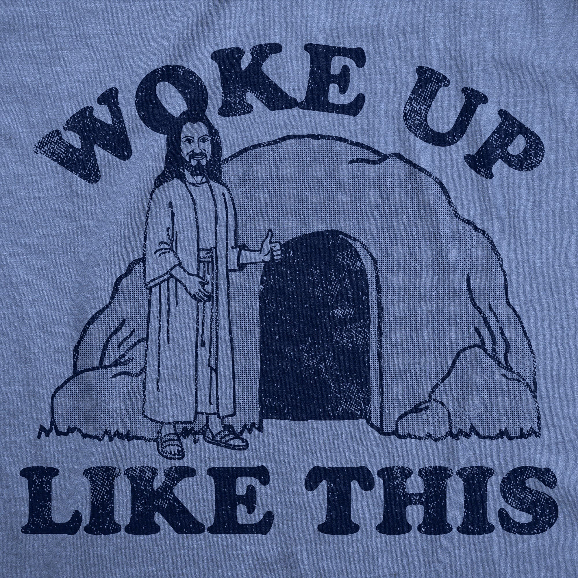 Funny Light Heather Blue - Woke Up Like This Woke Up Like This Jesus Mens T Shirt Nerdy Easter Religion sarcastic Tee