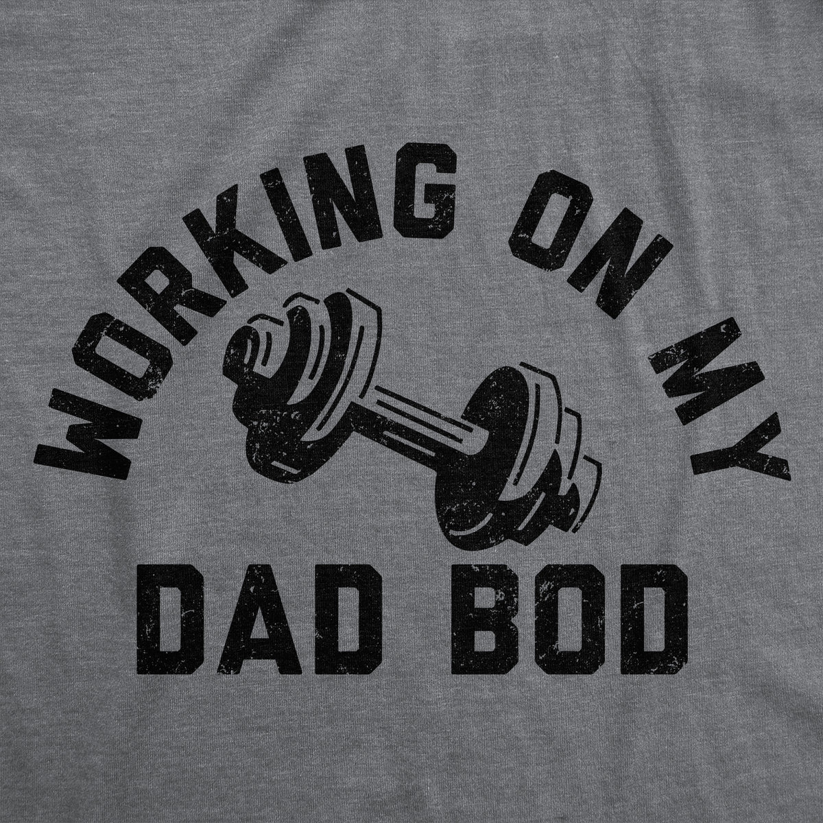 Working On My Dad Bod Men&#39;s T Shirt