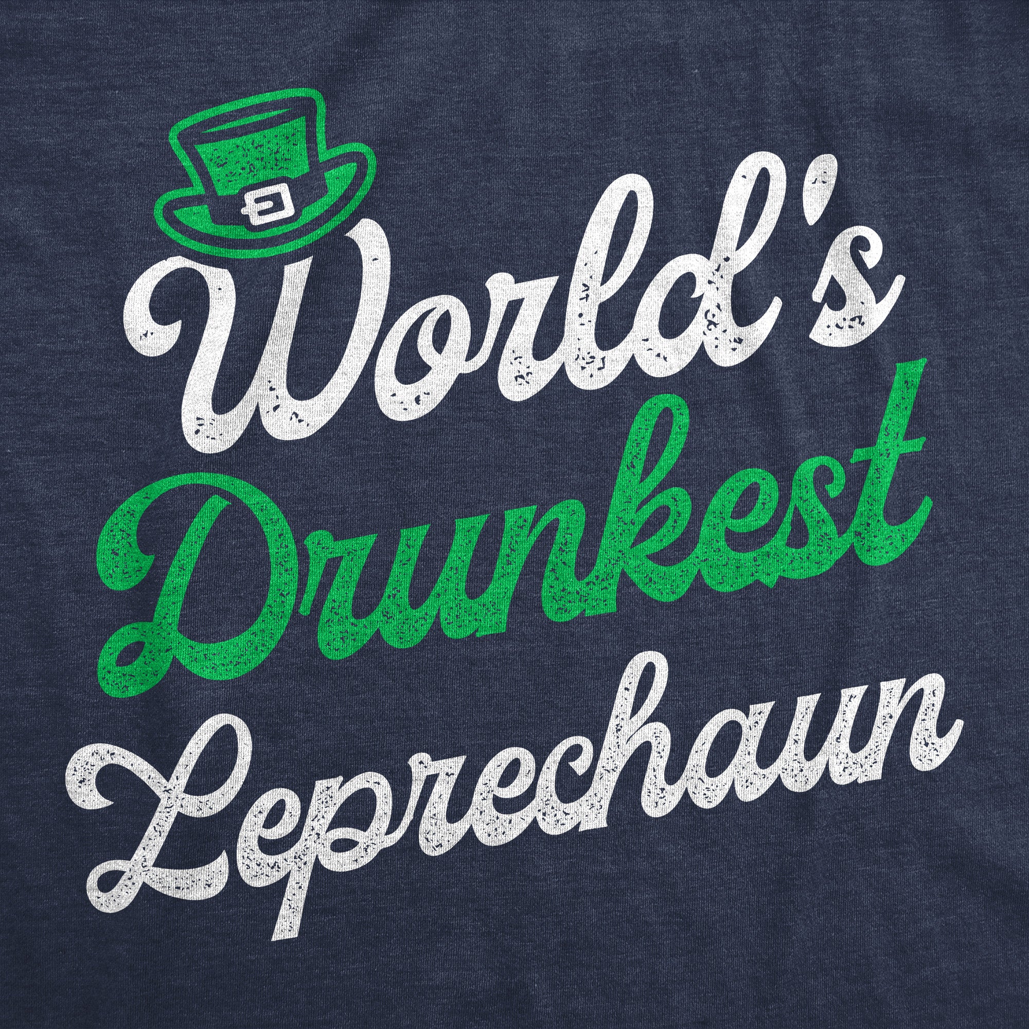 Funny Heather Navy - Worlds Drunkest Leprechaun Worlds Drunkest Leprechaun Womens T Shirt Nerdy Saint Patrick's Day Drinking sarcastic Tee