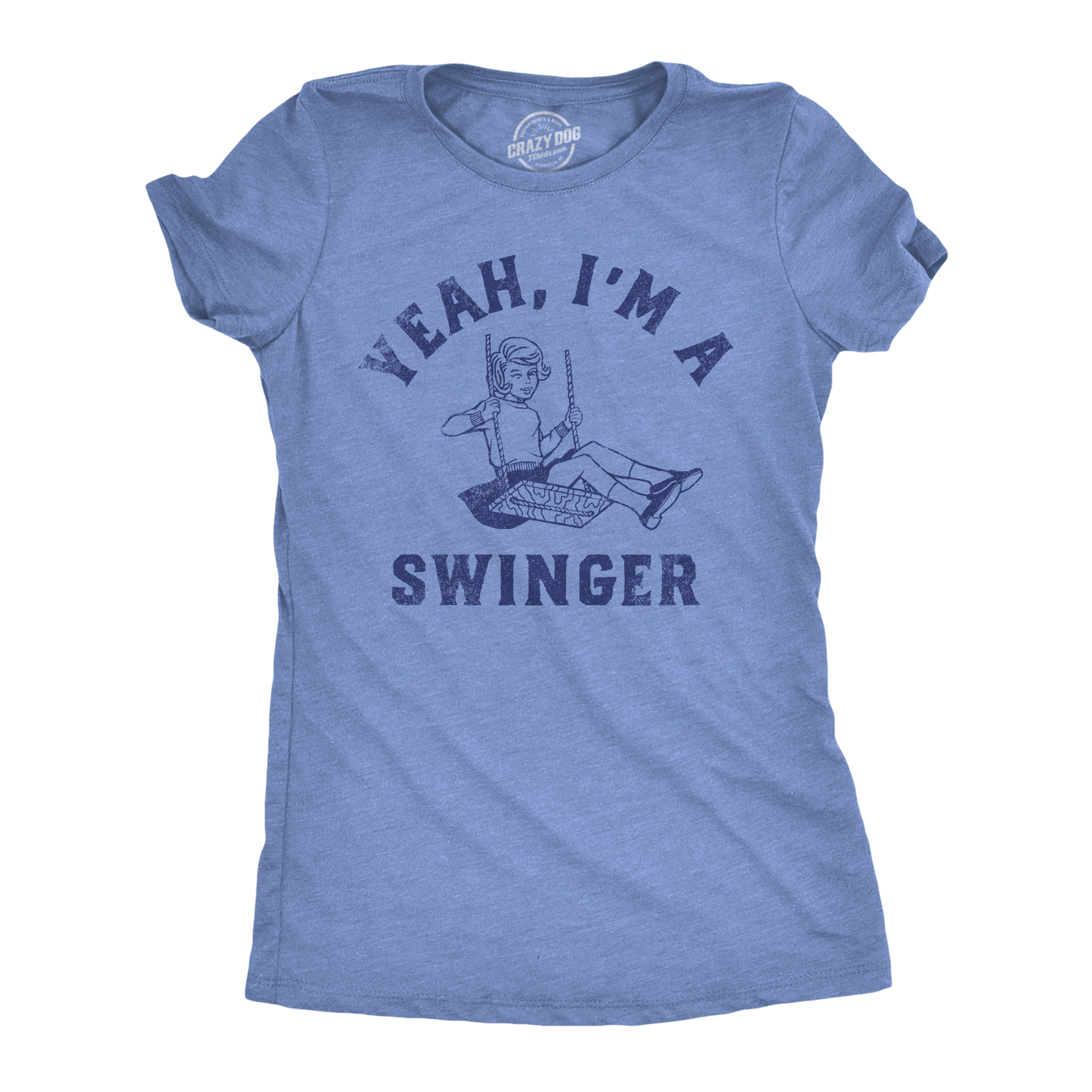 Funny Light Heather Blue - Yeah Im A Swinger Yeah Im A Swinger Womens T Shirt Nerdy sarcastic Tee
