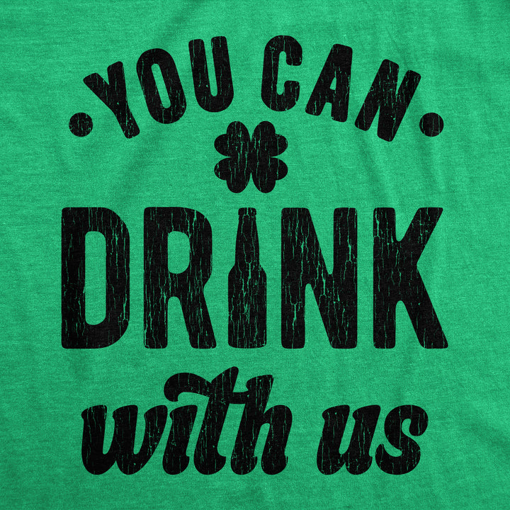 You Can Drink With Us Women's T Shirt