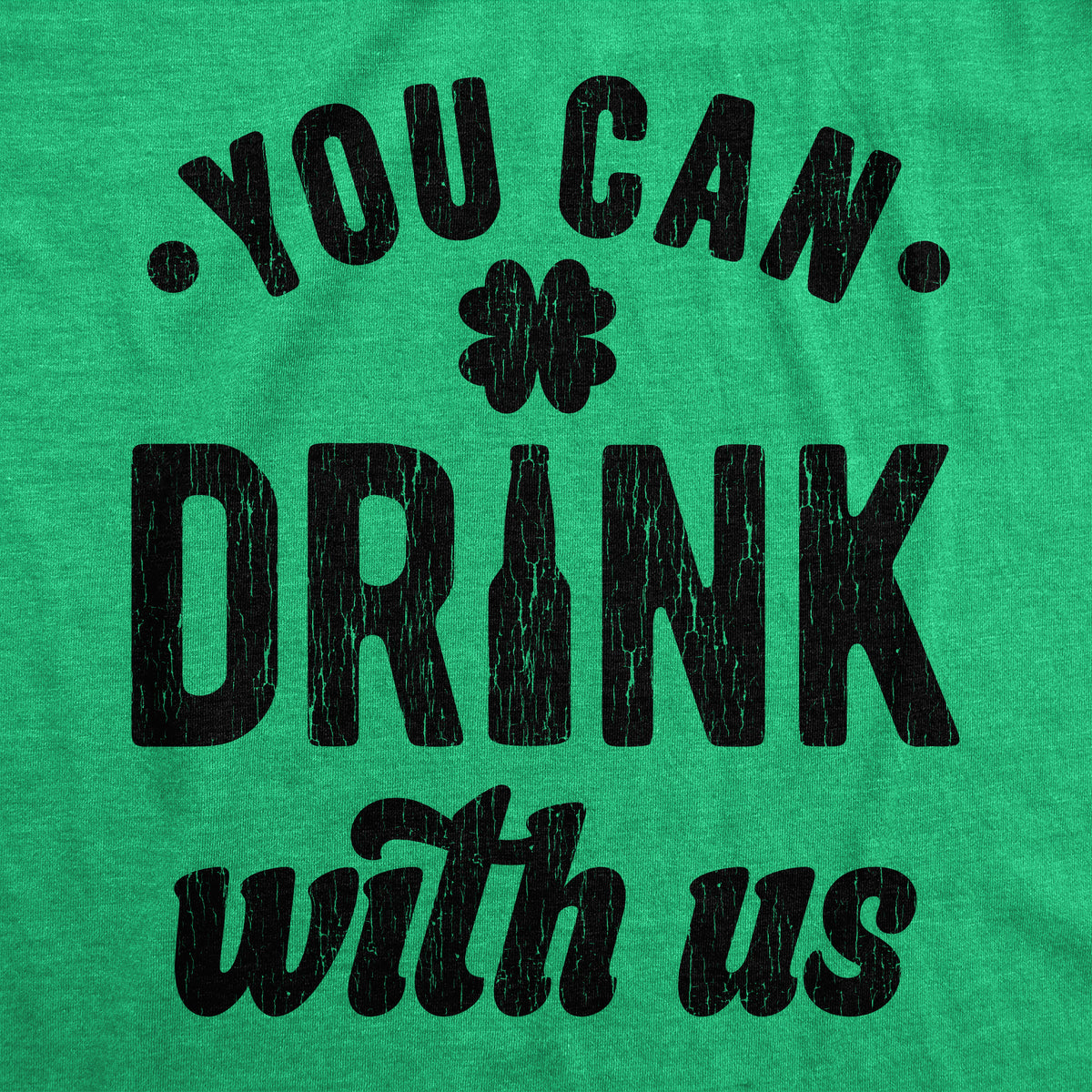 You Can Drink With Us Men&#39;s T Shirt
