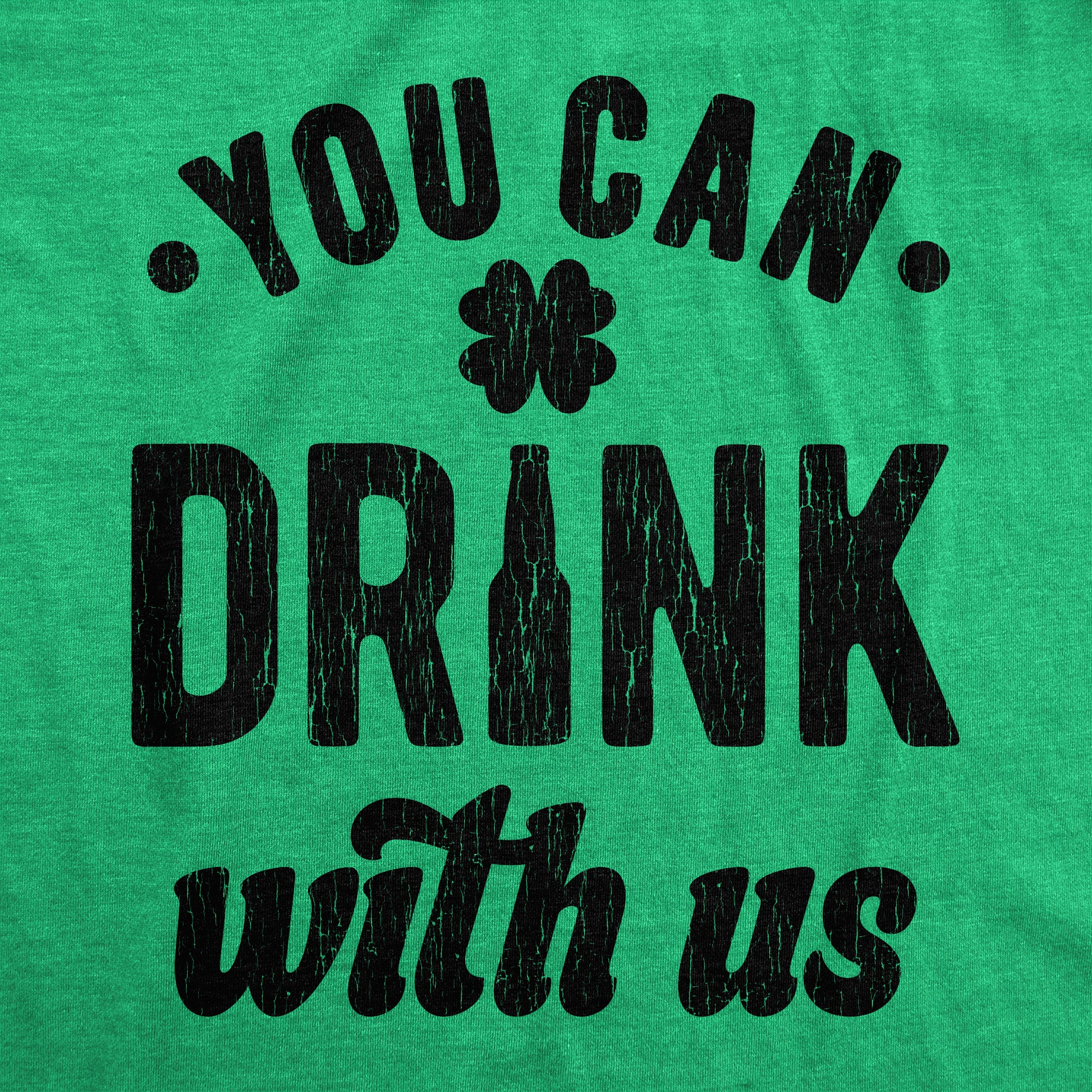 Funny Heather Green - You Can Drink With Us You Can Drink With Us Mens T Shirt Nerdy Saint Patrick's Day Drinking Tee