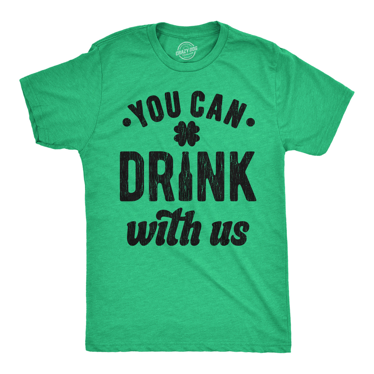 Funny Heather Green - You Can Drink With Us You Can Drink With Us Mens T Shirt Nerdy Saint Patrick&#39;s Day Drinking Tee