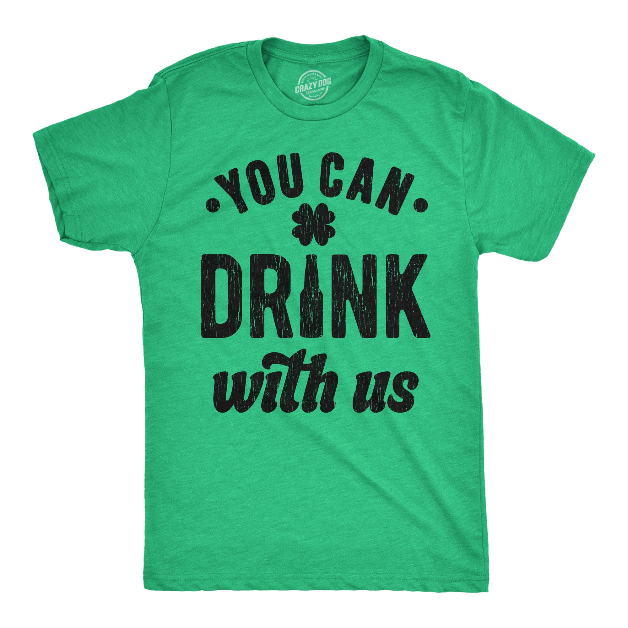 Funny Heather Green - You Can Drink With Us You Can Drink With Us Mens T Shirt Nerdy Saint Patrick's Day Drinking Tee