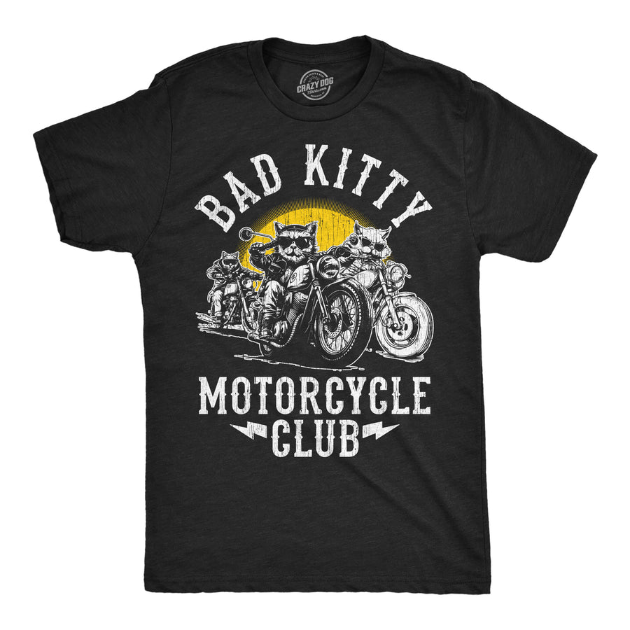 Funny Heather Black - Bad Kitty Bad Kitty Motorcycle Club Mens T Shirt Nerdy cat sarcastic Tee