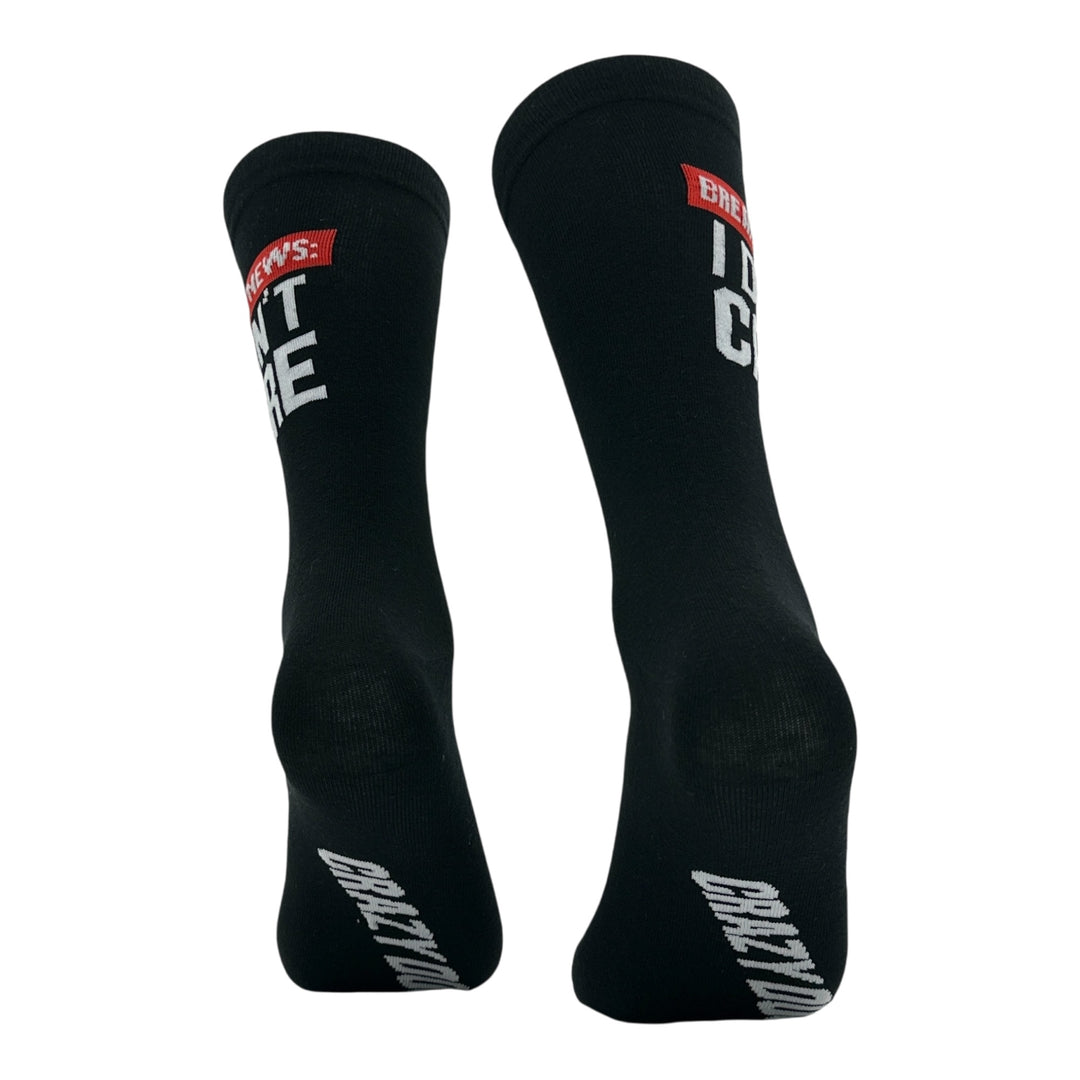Breaking News I Dont Care Socks
