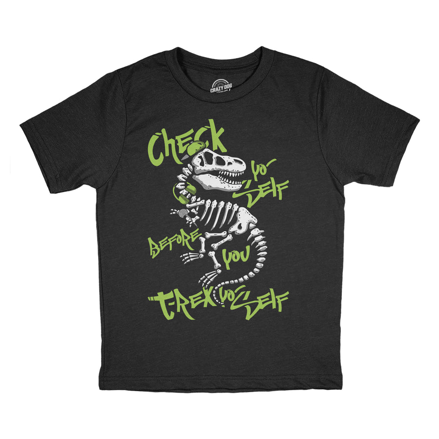 Funny Heather Black - Check T Rex Check Yo Self Before You T Rex Yo Self Toddler T Shirt Nerdy dinosaur Tee