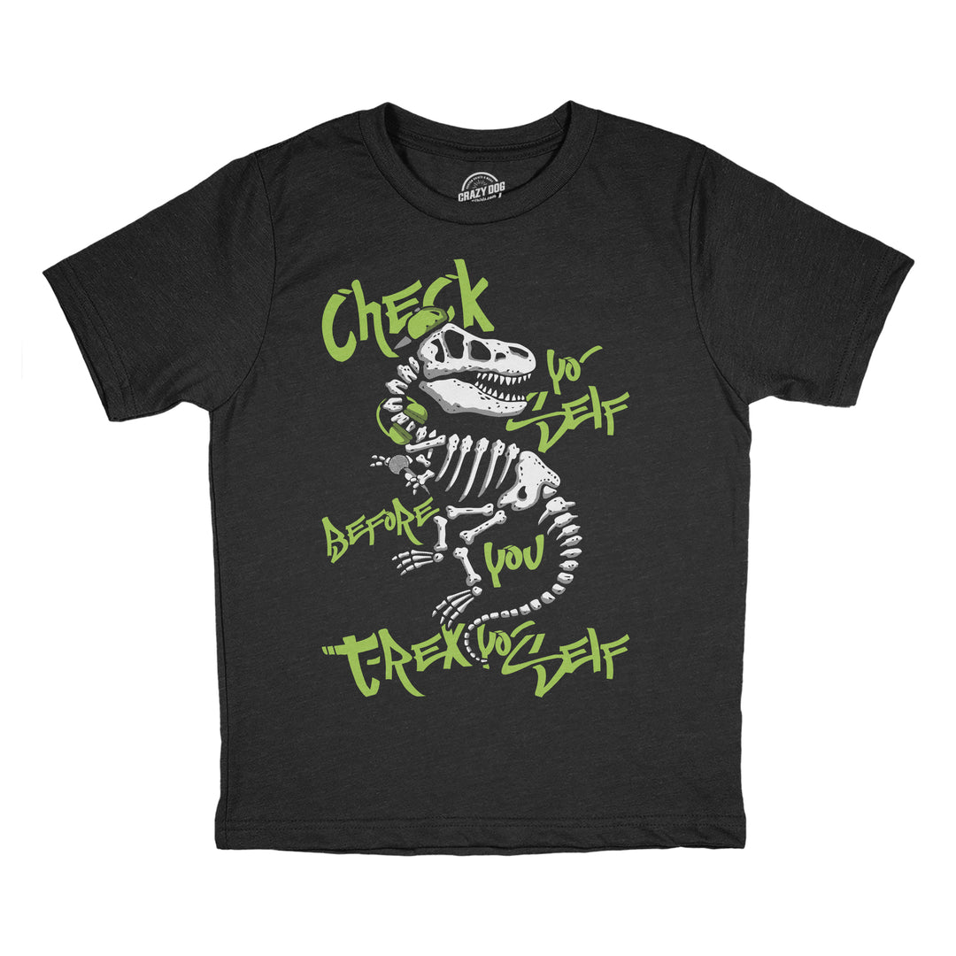 Funny Heather Black - Check T Rex Check Yo Self Before You T Rex Yo Self Toddler T Shirt Nerdy dinosaur Tee