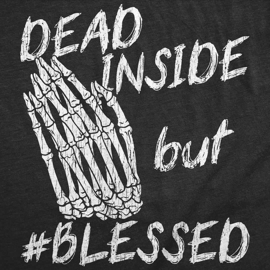 Dead Inside But Blessed Men's T Shirt