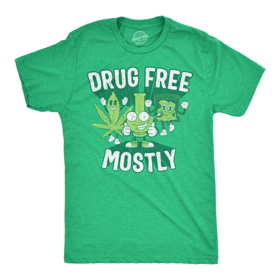 Funny Heather Green - Drug Free Mostly Drug Free Mostly Mens T Shirt Nerdy 420 Tee