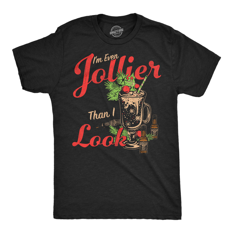 Funny Heather Black - Jollier Than I Look Im Even Jollier Than I Look Mens T Shirt Nerdy Christmas drinking Tee