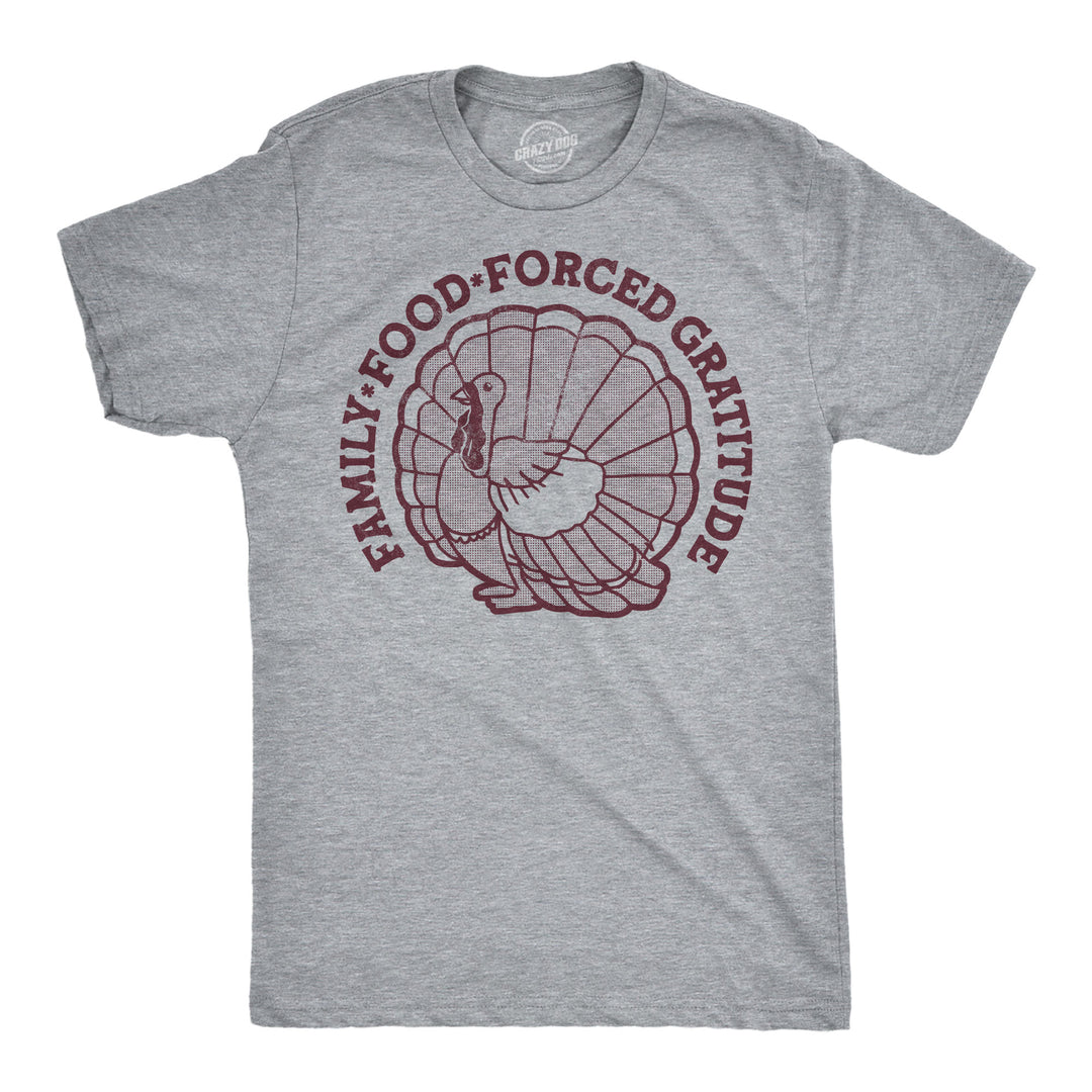 Funny Light Heather Grey - Family Food Forced Gratitude Family Food Forced Gratitude Mens T Shirt Nerdy Thanksgiving food Tee