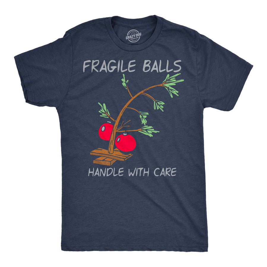 Funny Heather Navy - Fragile Balls Fragile Balls Handle With Care Mens T Shirt Nerdy Christmas Tee
