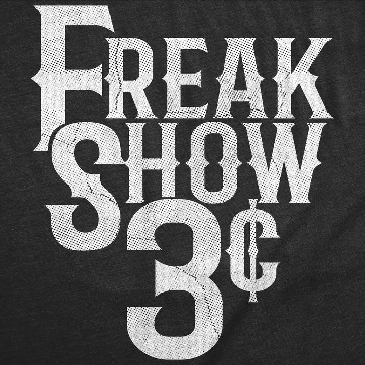 Freak Show 3 Cents Men's T Shirt