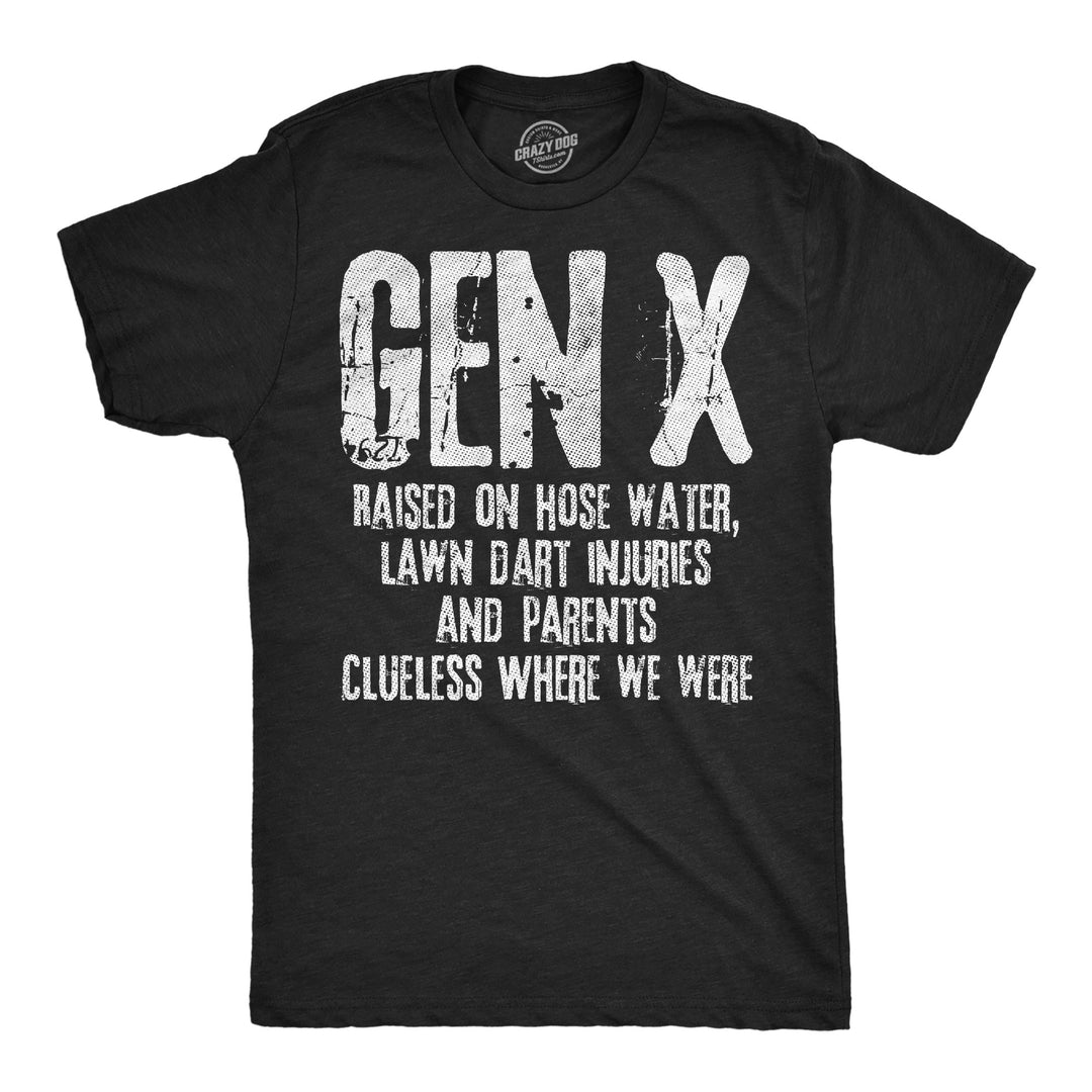 Funny Heather Black - Gen X Gen X Raised On Hose Water Lawn Dart Injuries And Parents Clueless Where We Were Mens T Shirt Nerdy sarcastic Tee