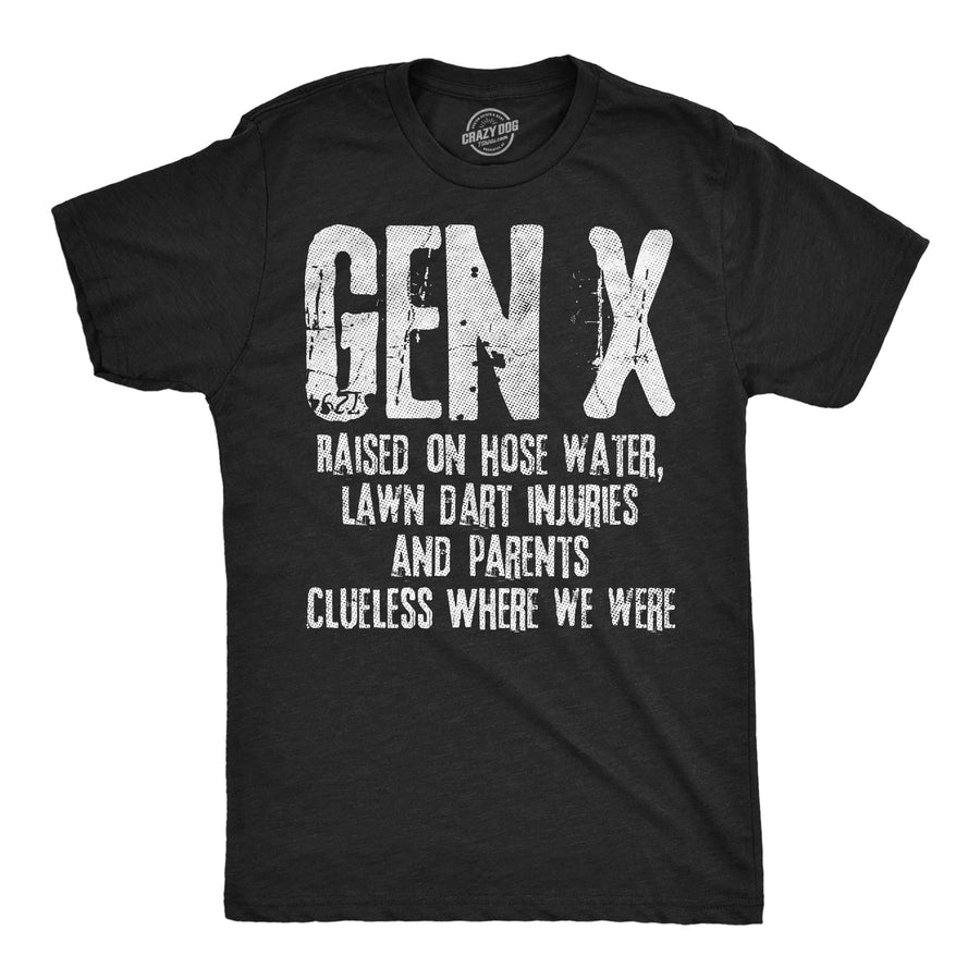 Funny Heather Black - Gen X Gen X Raised On Hose Water Lawn Dart Injuries And Parents Clueless Where We Were Mens T Shirt Nerdy sarcastic Tee