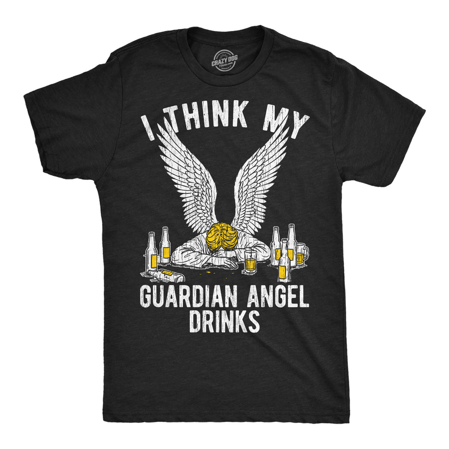 Funny Heather Black - Guardian Angel Drinks I Think My Guardian Angel Drinks Mens T Shirt Nerdy drinking Tee