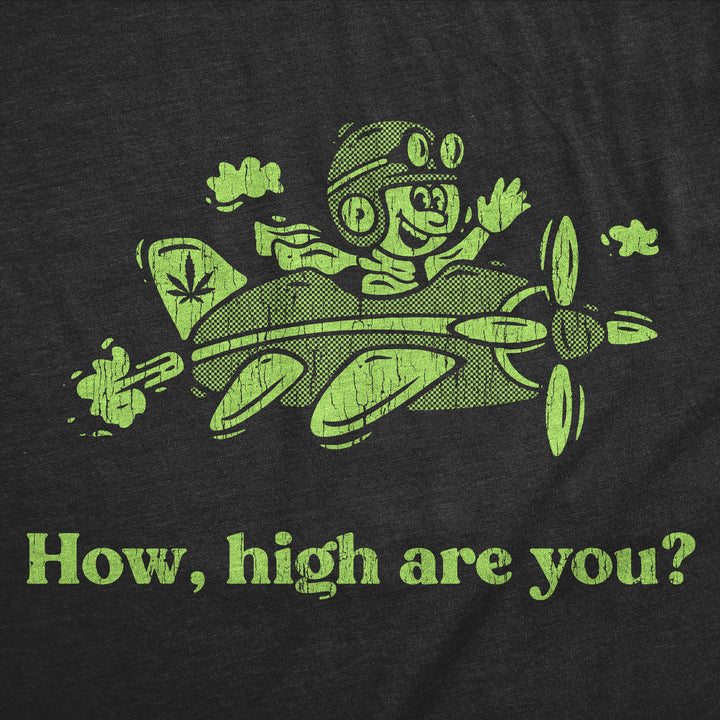 How High Are You Women's T Shirt