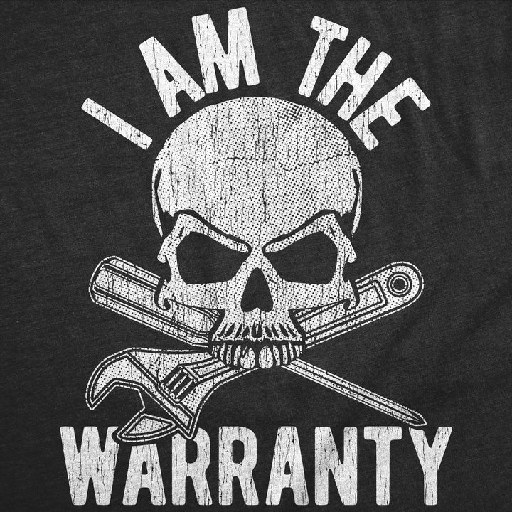 I Am The Warranty Men's T Shirt