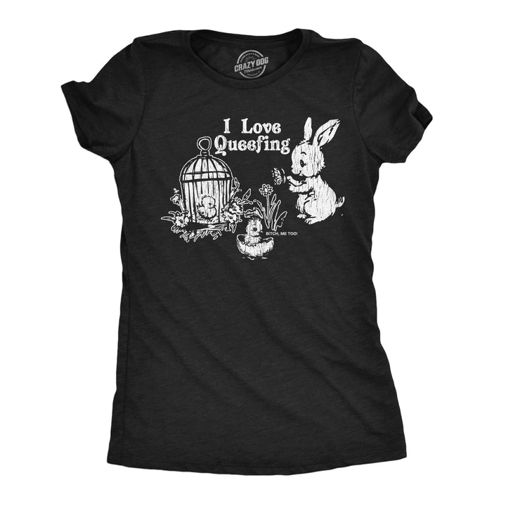 Funny Heather Black - Queefing I Love Queefing Womens T Shirt Nerdy sarcastic Tee